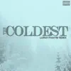 The Coldest (Lupah Phaiym Remix) [feat. Young Wicked, Slyzwicked & Spek One] - Single album lyrics, reviews, download