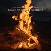 Beach Campfire at Night album lyrics, reviews, download