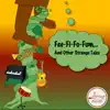 Fee-Fi-Fo-Fum and Other Strange Tales - EP album lyrics, reviews, download