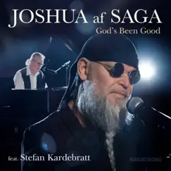 God's Been Good (feat. Stefan Kardebratt) - Single by Joshua af Saga album reviews, ratings, credits