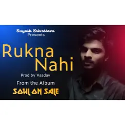 Rukna Nahi Song Lyrics