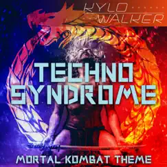 Techno Syndrome (Mortal Kombat Theme) - EP by Kylo Walker album reviews, ratings, credits
