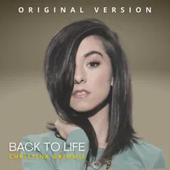 Back To Life - Single by Christina Grimmie album reviews, ratings, credits