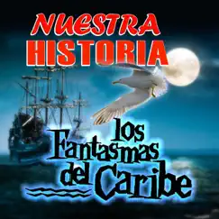 Nuestra Historia by Los Fantasmas del Caribe album reviews, ratings, credits