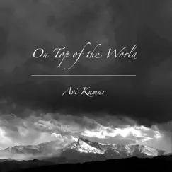 On Top of the World - Single by Avi Kumar album reviews, ratings, credits