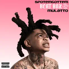 Beat Box (Big Latto Mix) - Single by SpotemGottem & Mulatto album reviews, ratings, credits