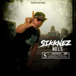 No L’s - Single by Sikknez album reviews, ratings, credits