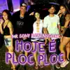 Hoje é Ploc Ploc - Single album lyrics, reviews, download