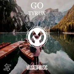 Go - Single by Tyrux album reviews, ratings, credits