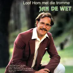 Loof Hom Met Die Tromme by Jan de Wet album reviews, ratings, credits