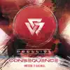 Consequence - Single album lyrics, reviews, download