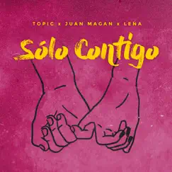 Solo Contigo - Single by Topic, Juan Magán & Lena album reviews, ratings, credits