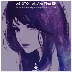 All Are Fine - Single by Asioto, Leonety & myni8hte album reviews, ratings, credits