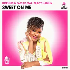 Sweet on Me (feat. Tracy Hamlin) [Diephuis Deep Mix] Song Lyrics