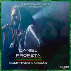 Cumprindo a Missão (Pura Vida Brasil Riddim) - Single by Freedom Sounds & Daniel Profeta album reviews, ratings, credits