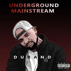 Underground Mainstream by Durand The Rapper album reviews, ratings, credits