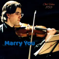 Marry You - Single by Old Violin 1755 album reviews, ratings, credits