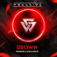 Drown - Single by Pressive & Eliza Grace album reviews, ratings, credits