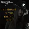 The House of the Rising Sun - Single album lyrics, reviews, download
