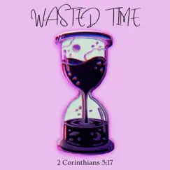 Wasted Time Song Lyrics