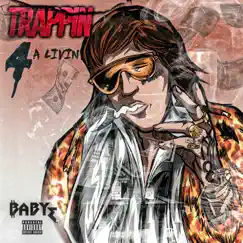 Trappin 4 a Livin - Single by Baby E album reviews, ratings, credits