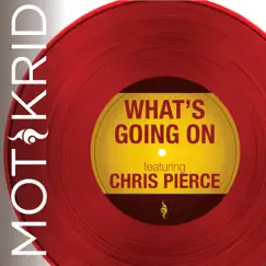 What's Going On (feat. Chris Pierce) - Single by Mot & Krid album reviews, ratings, credits
