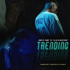 Trending (feat. Nax King & Cristian Kriz) Song Lyrics