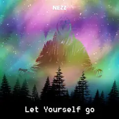 Let Yourself Go - Single by Nezz album reviews, ratings, credits