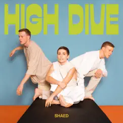 High Dive by SHAED album reviews, ratings, credits
