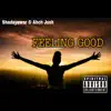 Feeling Good (feat. Ahch Josh) - Single album lyrics, reviews, download