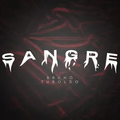 Sangre - Single by Bruno Turoldo album reviews, ratings, credits