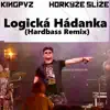 Logická Hádanka (Hardbass Remix) - Single album lyrics, reviews, download