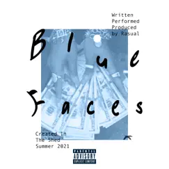 Blue Faces - Single by Rasual album reviews, ratings, credits