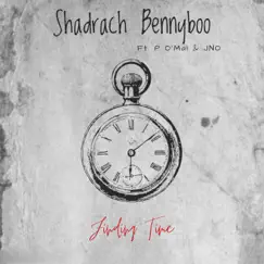 Finding Time (feat. Jno, P O'Mal) - Single by Shadrach Bennyboo album reviews, ratings, credits