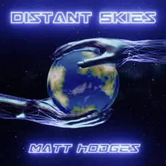 Distant Skies - Single by Matt Hodges album reviews, ratings, credits