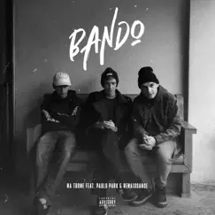 Bando (feat. PABLO PARK & RENAISSANCE) - Single by Na Trone album reviews, ratings, credits