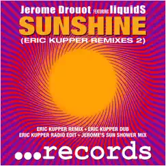 Sunshine (feat. liquidS) [Eric Kupper Dub] Song Lyrics