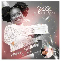 Happy Birthday to Me - Single by Voldie Mapenzi album reviews, ratings, credits