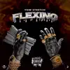 Flexing - Single album lyrics, reviews, download