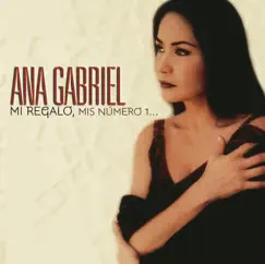 Mi Regalo, Mis Número 1... by Ana Gabriel album reviews, ratings, credits