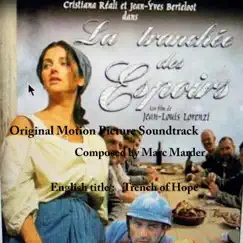 La Tranchée des Espoirs (Trench of Hope) [Original Motion Picture Soundtrack] by Marc Marder album reviews, ratings, credits
