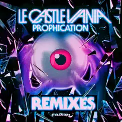 Prophication (Remixes) - EP by Le Castle Vania album reviews, ratings, credits