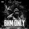 BHM Only (feat. BHM Dre & FluGodSqually) - Single album lyrics, reviews, download