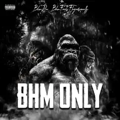 BHM Only (feat. BHM Dre & FluGodSqually) - Single by BHM Facts album reviews, ratings, credits