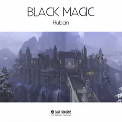 Black Magic - Single by Huban(CN) album reviews, ratings, credits