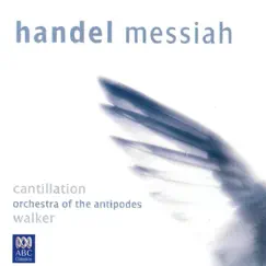 Handel: Messiah by Orchestra of the Antipodes, Antony Walker & Cantillation album reviews, ratings, credits