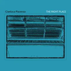 The Right Place - Single by Gianluca Piacenza album reviews, ratings, credits