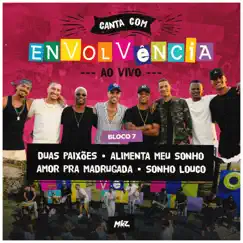 Canta Com Envolvência, Bloco 7 (Ao Vivo) - Single by Grupo Envolvência album reviews, ratings, credits