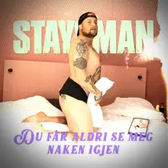 Du får aldri se meg naken igjen - Single by Staysman album reviews, ratings, credits