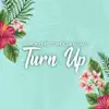 Turn Up (feat. Tomex Da Legend) - Single album lyrics, reviews, download